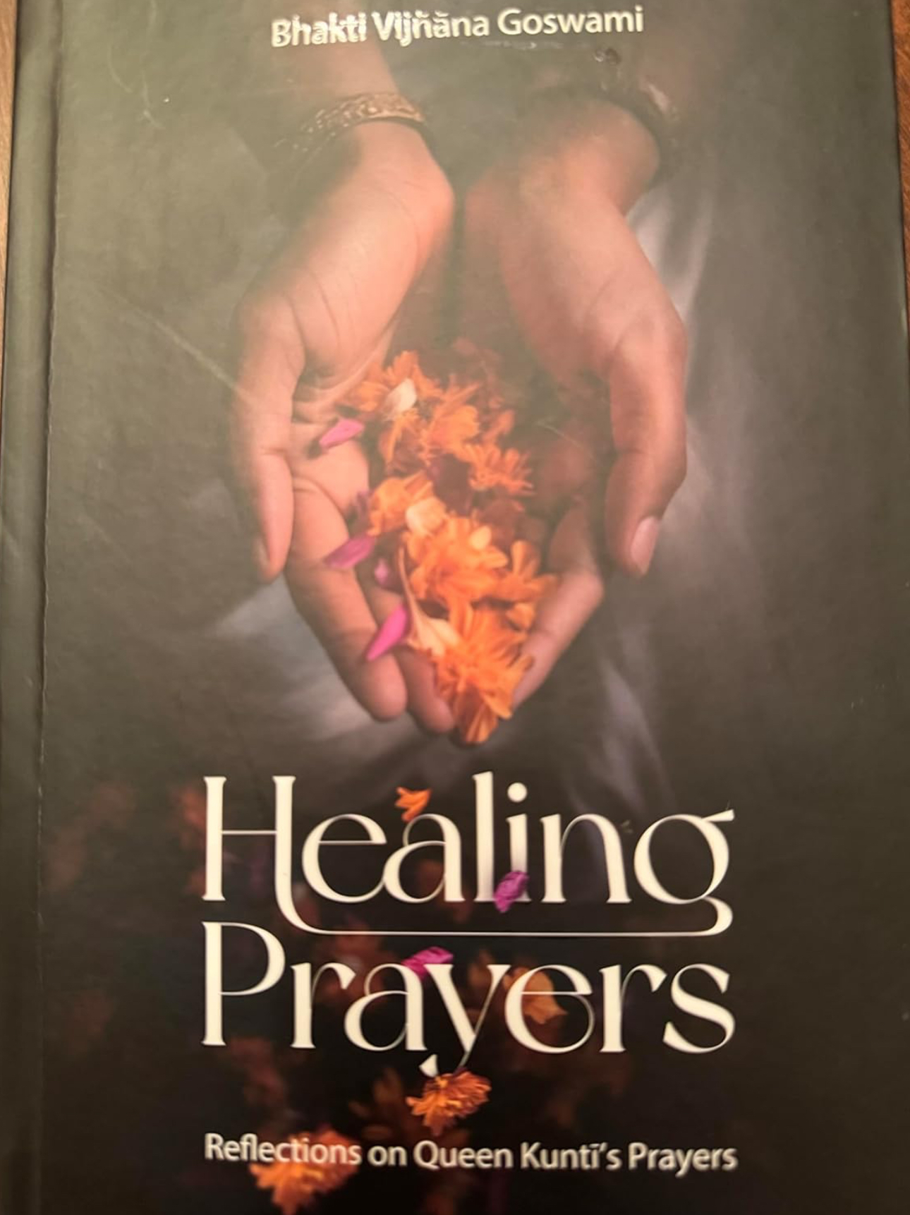 Healing Prayers. Reflections on Queen Kunti's Prayers.